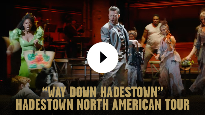 'Way Down Hadestown' Hadestown North American Tour Video Thumbnail